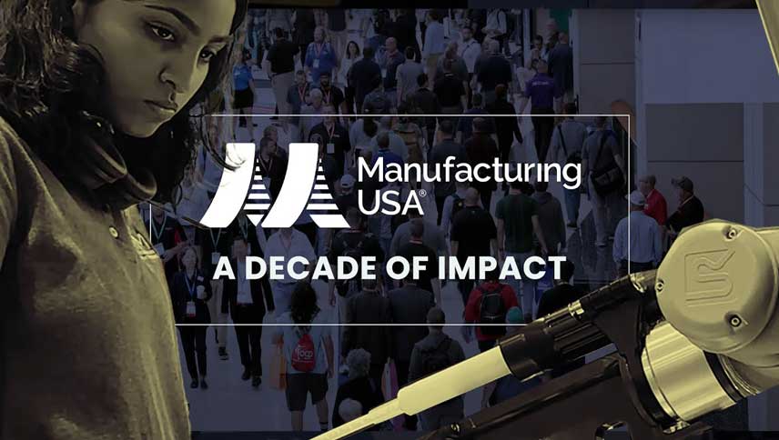 A Decade of Impact from Manufacturing USA