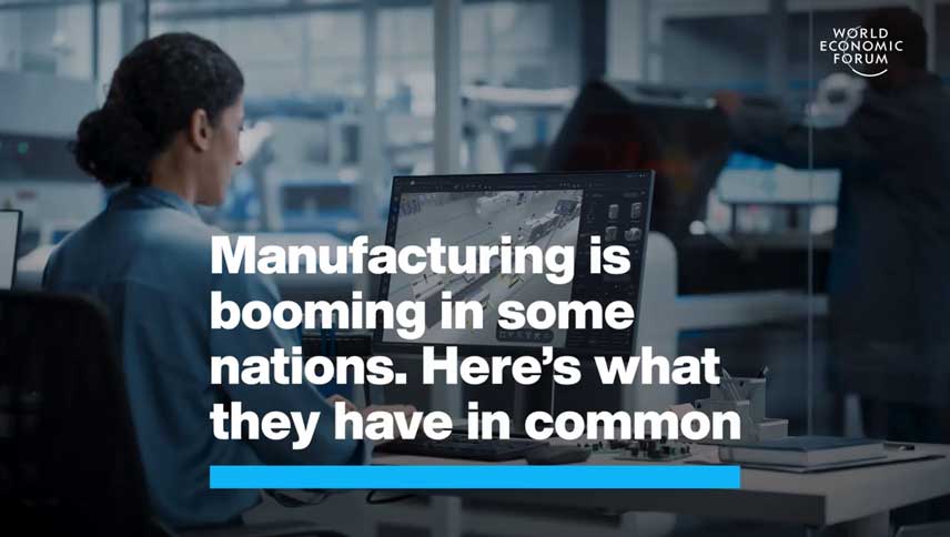 Manufacturing is booming in some nations. Here’s what they have in common